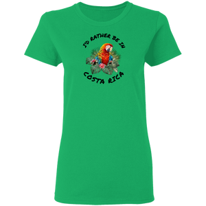 I'd Rather Be in Costa Rica Macaw Ladies' T-Shirt