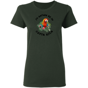 I'd Rather Be in Costa Rica Macaw Ladies' T-Shirt