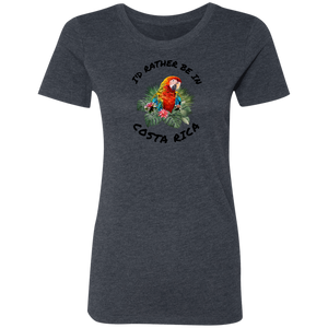 I'd Rather Be in Costa Rica Macaw Ladies' T-Shirt