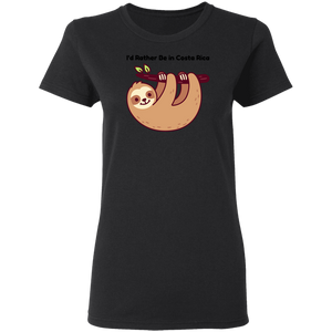 I'd Rather be in Costa Rica Sloth Ladies' T-Shirt