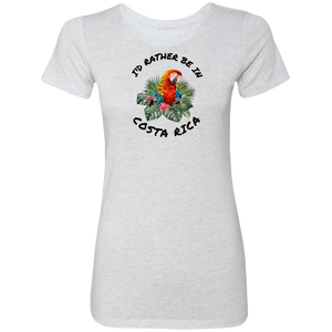 I'd Rather Be in Costa Rica Macaw Ladies' T-Shirt